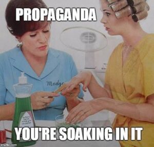 Propaganda: You're Soaking In It